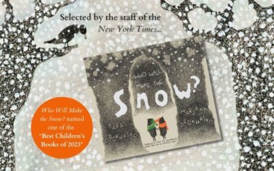 Who Will Make the Snow? selected by the NYT as one of the “Best Children’s Books of 2023”